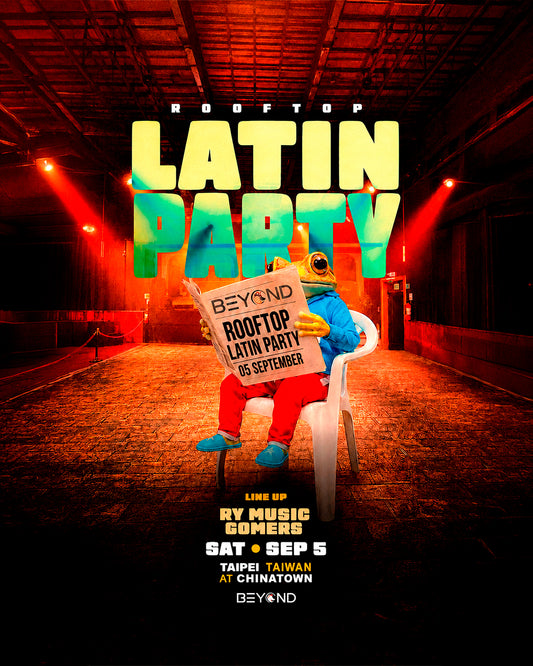 LATIN PARTY • SEPTEMBER 5 • CHINATOWN • TAIPEI • LA CASITA (BAD BUNNY)