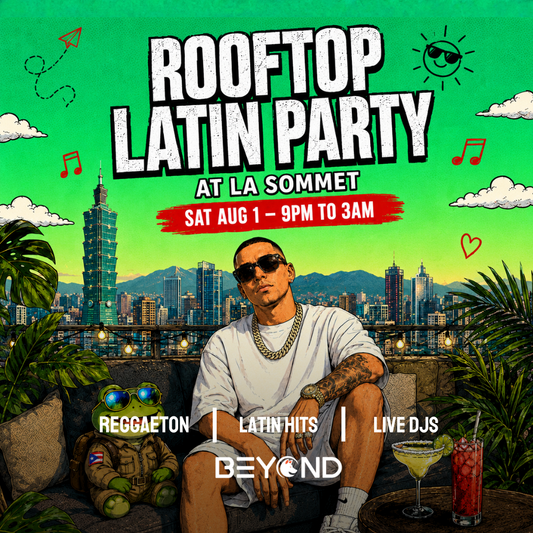 LATIN PARTY • AUGUST 1 • LA SOMMET • TAIPEI • OLD SCHOOL REGGAETON