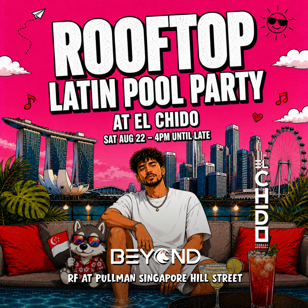 LATIN POOL PARTY • AUGUST 22 • EL CHIDO • SINGAPORE
