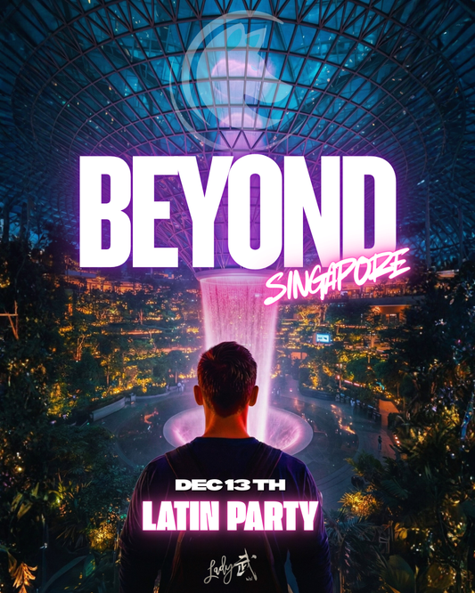 BEYOND Latin Party Singapore | Dec 13 at Lady Wu